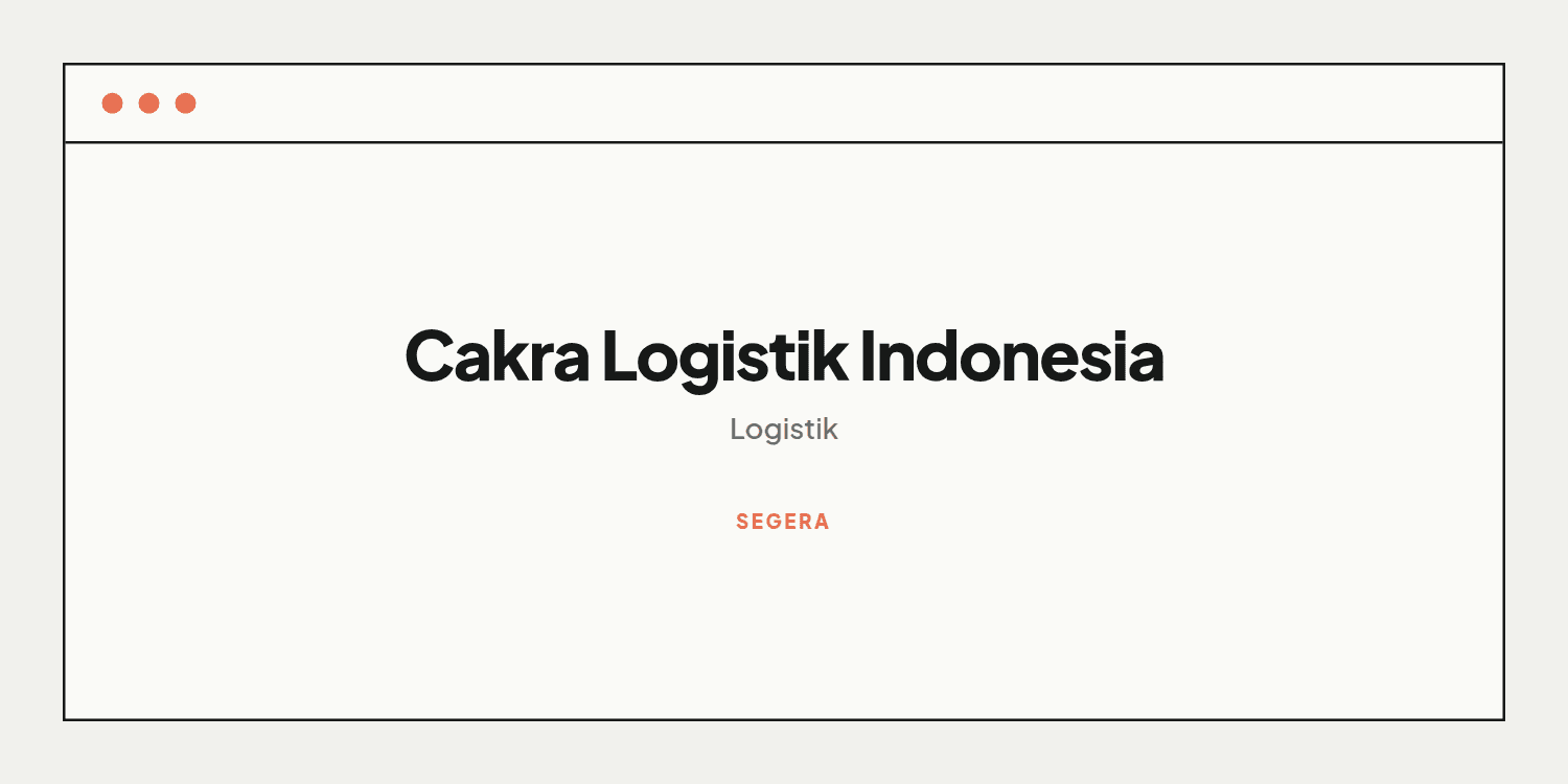 Desktop Placeholder project Cakra Logistik Indonesia, status segera